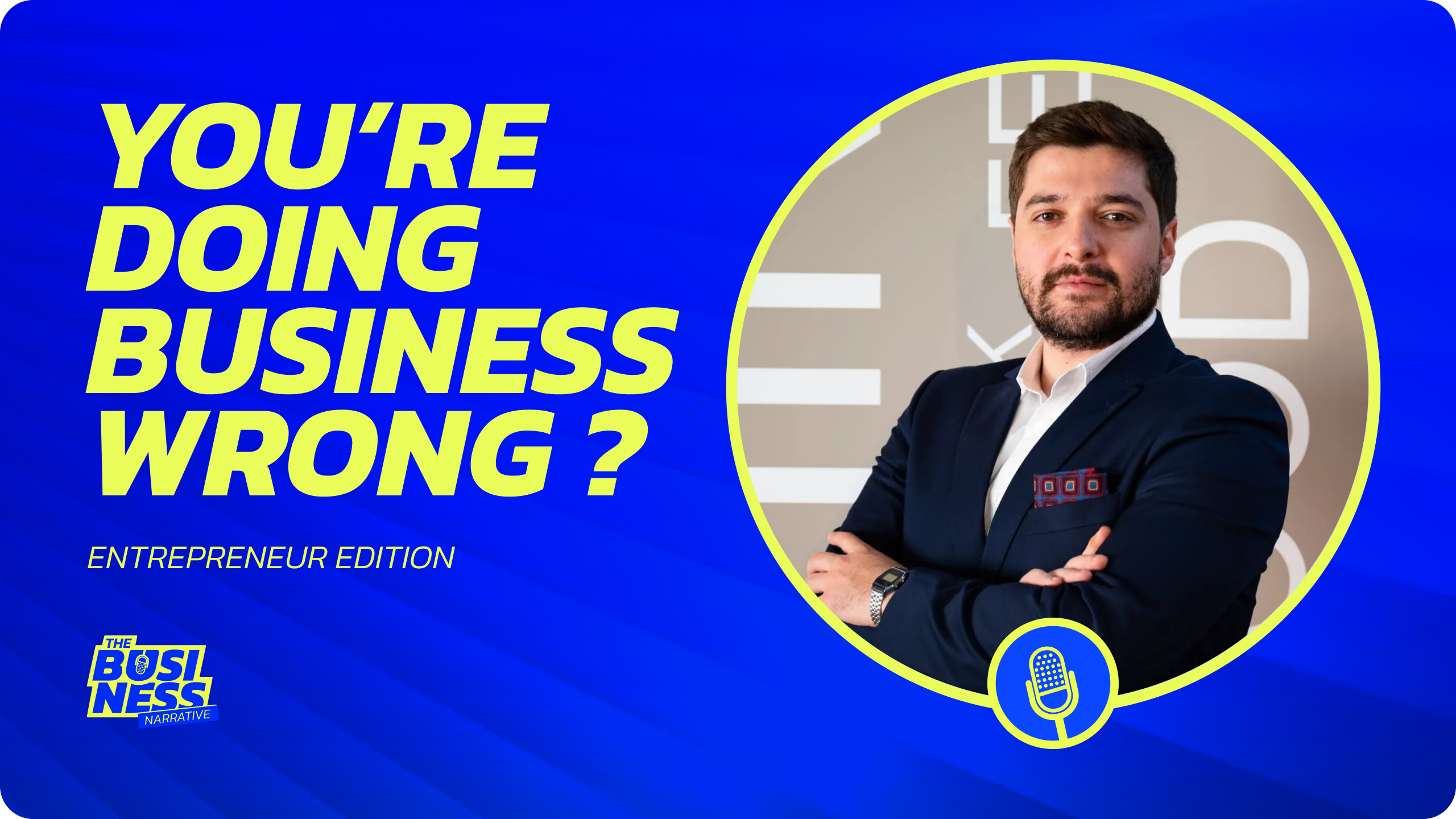 The Mistakes You’re Making! – Business Secrets Exposed by Ahmad Wazzan
