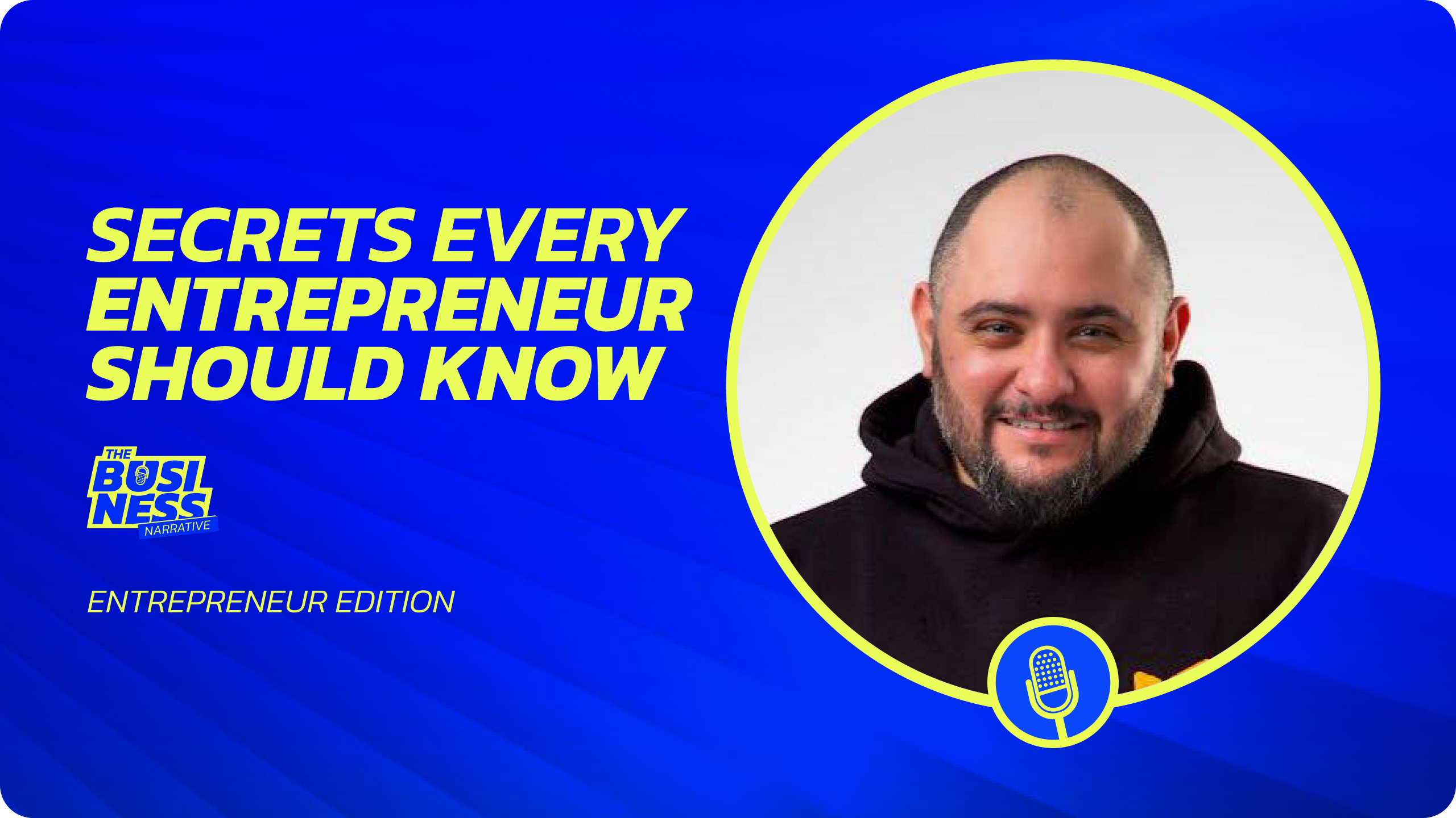 How Talal Al Ansari Built 5 Businesses From Scratch: Lessons from a Serial Entrepreneur