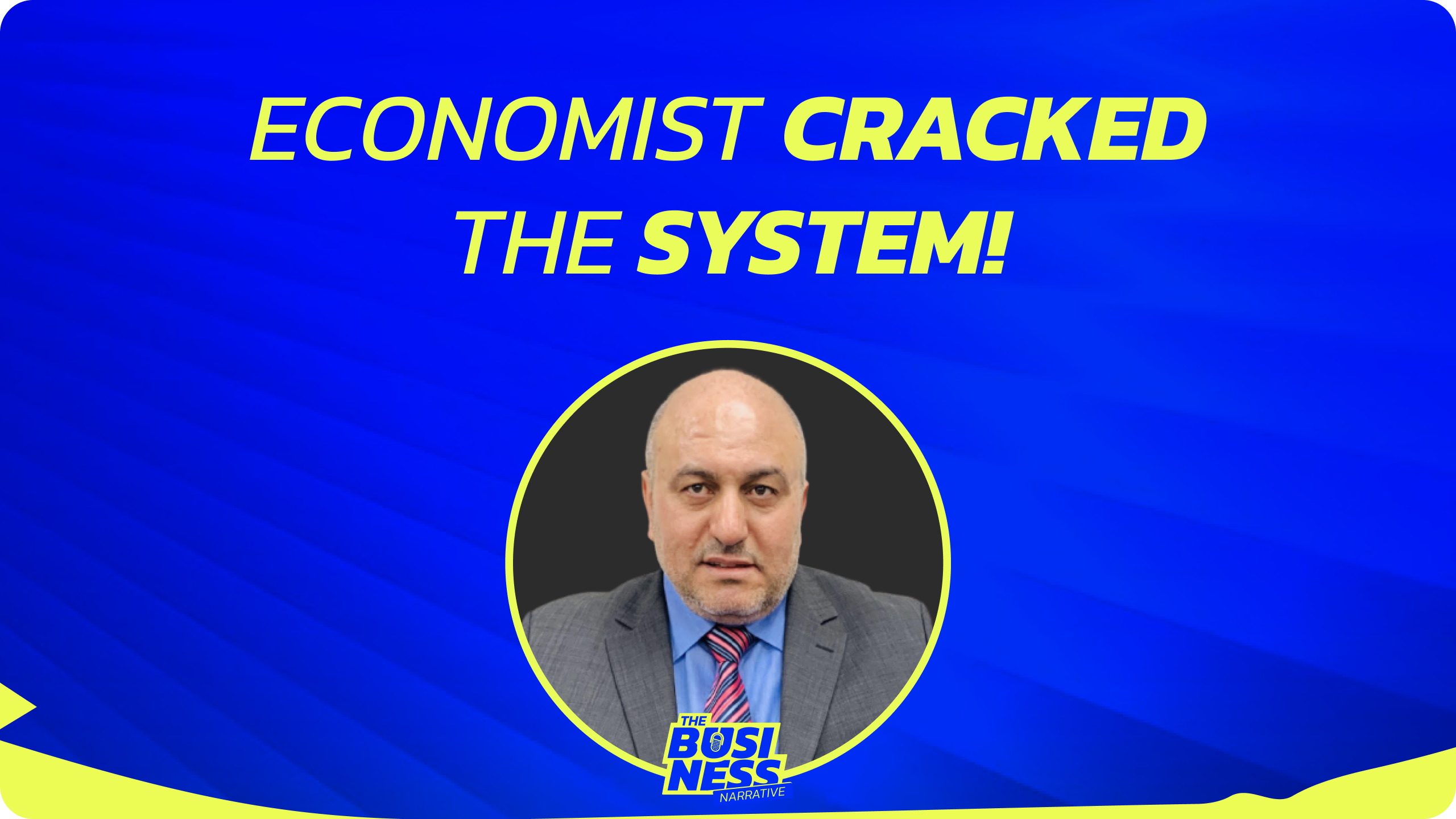 Global Business Secrets EXPOSED! | Dr. Nedal Alhasan on Economics & Entrepreneurship | 2025